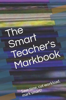 Front cover_The Smart Teacher's Markbook