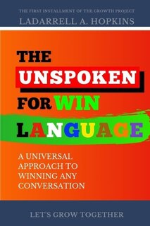 The Unspoken For Win Language: A Universal Approach to Winning Any Conversation