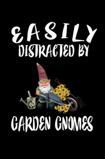 Front cover_Easily Distracted By Garden Gnomes