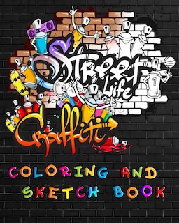 Front cover_Street Life Grafiti Coloring And Sketch Book