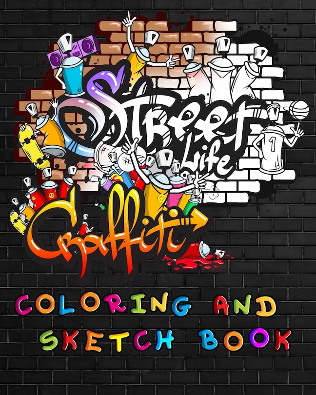 Front cover_Street Life Grafiti Coloring And Sketch Book