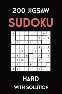 200 Jigsaw Sudoku Hard With Solution: Puzzle Book,9x9, 2 puzzles per page