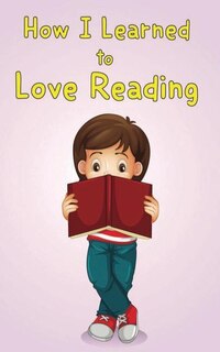 Front cover_How I learned to love Reading