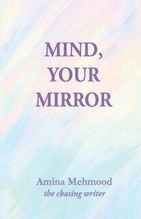 Mind, Your Mirror