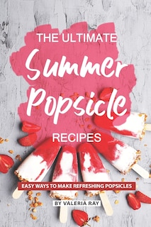 Couverture_The Ultimate Summer Popsicle Recipes