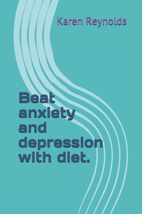 Front cover_Beat anxiety and depression with diet.