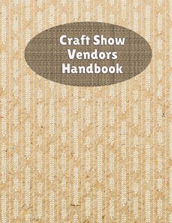 Couverture_Craft Show Vendors Handbook