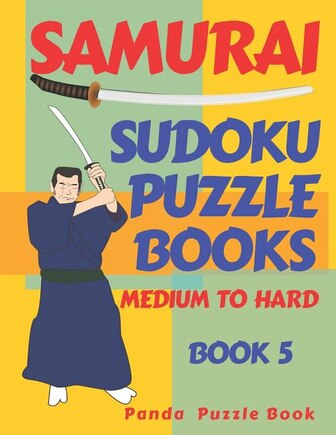 Samurai Sudoku Puzzle Books Medium To Hard - Book 5: Sudoku Variations Puzzle Books - Brain Games For Adults