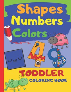 Front cover_Shapes Numbers Colors Toddler Coloring Book