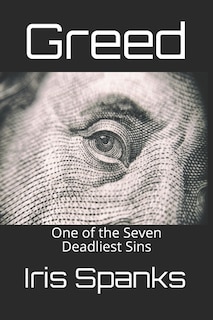 Greed: One of the Seven Deadliest Sins