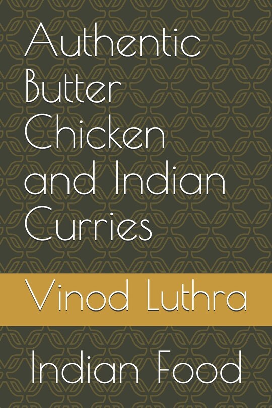 Front cover_Authentic Butter Chicken and Indian Curries