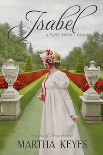 Isabel: A Regency Romance