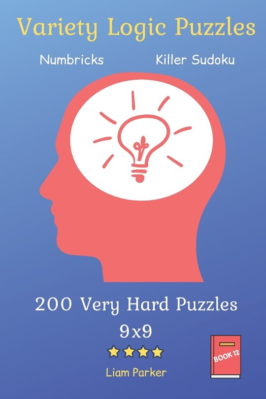 Front cover_Variety Logic Puzzles - Numbricks, Killer Sudoku 200 Very Hard Puzzles 9x9 Book 12