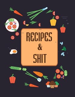 Front cover_Recipes & Shit