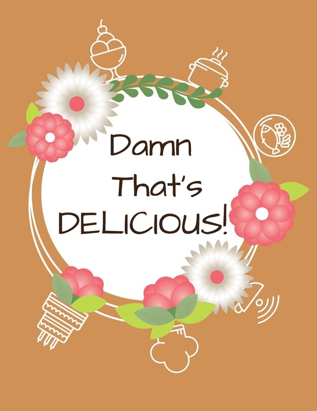 Front cover_Damn That's Delicious!