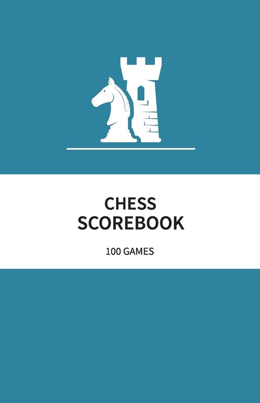 Chess Scorebook 100 Games: 80 Moves Chess Notation Book Teal