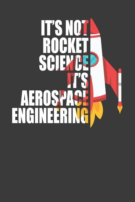 Couverture_It's Not Rocket Science It's Aerospace Engineering