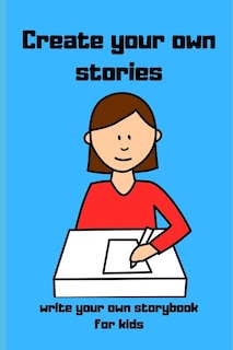 Create your own stories: Write your own storybook for kids