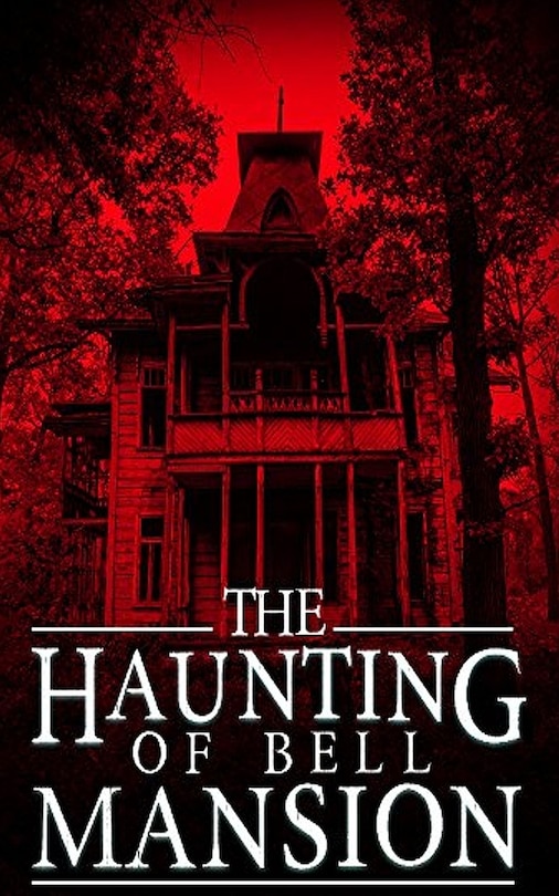 Couverture_The Haunting of Bell Mansion