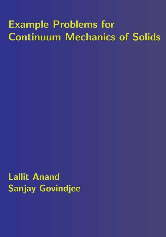 Front cover_Example Problems for Continuum Mechanics of Solids