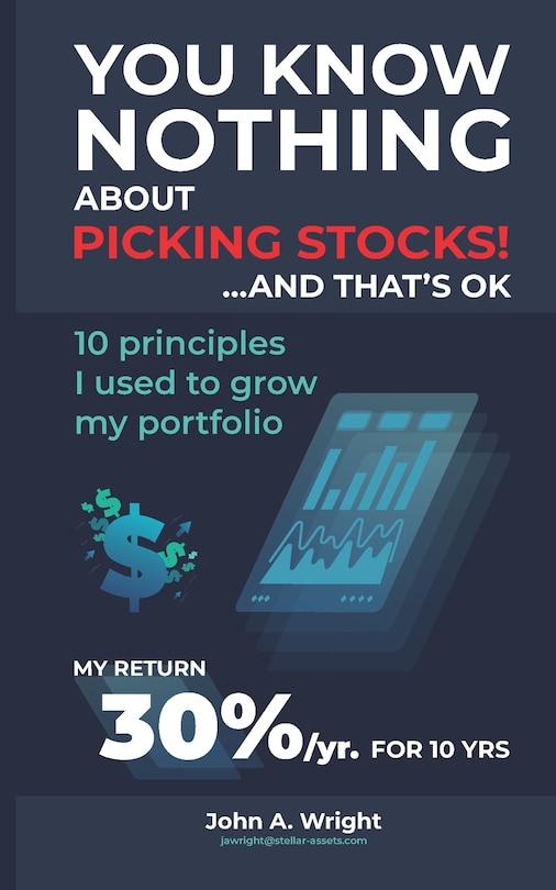 You Know Nothing About Picking Stocks... And That's OK.