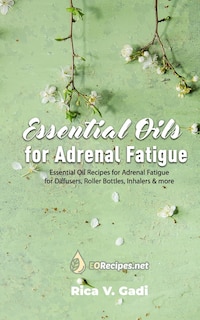 Front cover_Essential Oils for Adrenal Fatigue