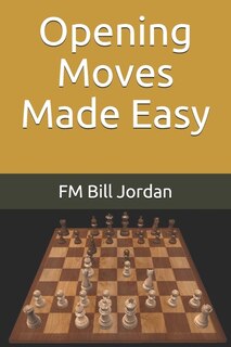 Front cover_Opening Moves Made Easy