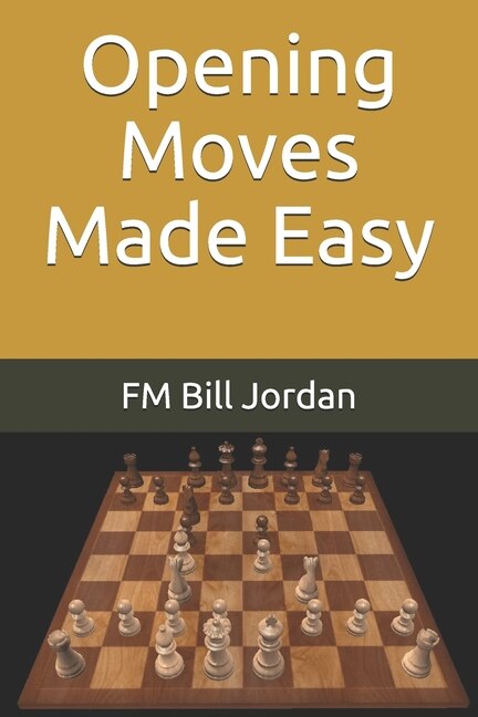 Front cover_Opening Moves Made Easy