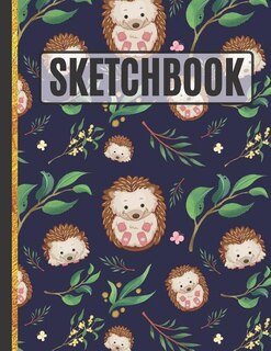 Sketchbook: Baby Hedgehogs Sketchbook For Kids & Teens