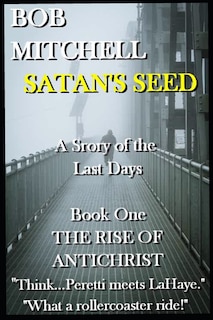 Front cover_SATAN'S SEED An End Times Supernatural Thriller