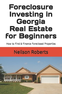 Front cover_Foreclosure Investing in Georgia Real Estate for Beginners