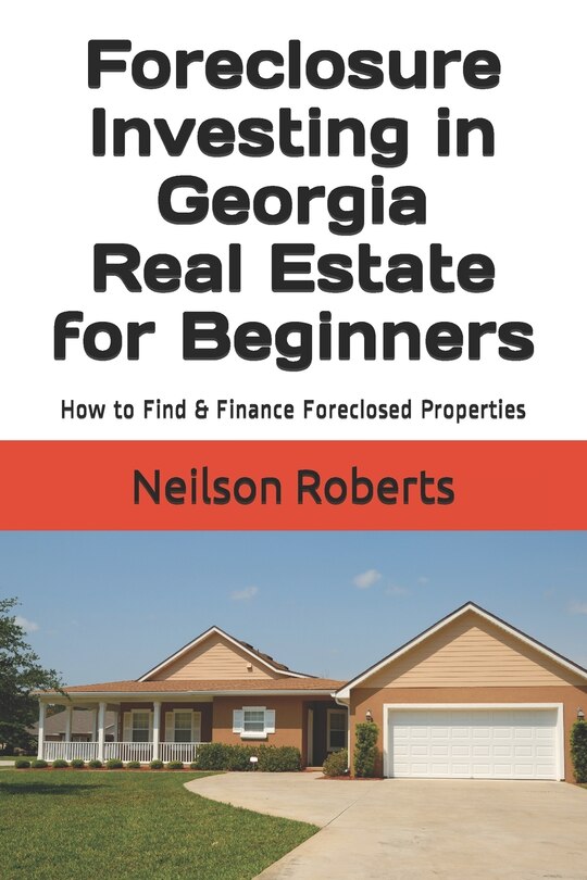 Front cover_Foreclosure Investing in Georgia Real Estate for Beginners