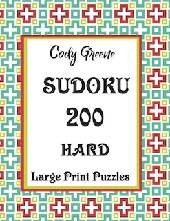 Sudoku: 200 Hard Large Print Puzzles