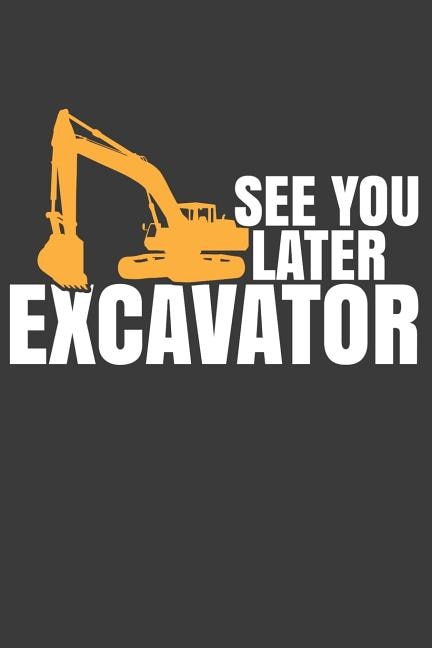 Couverture_See You Later Excavator