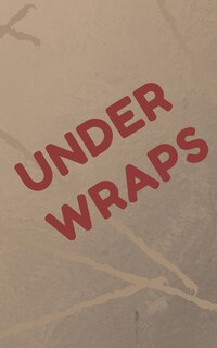 Front cover_Under Wraps
