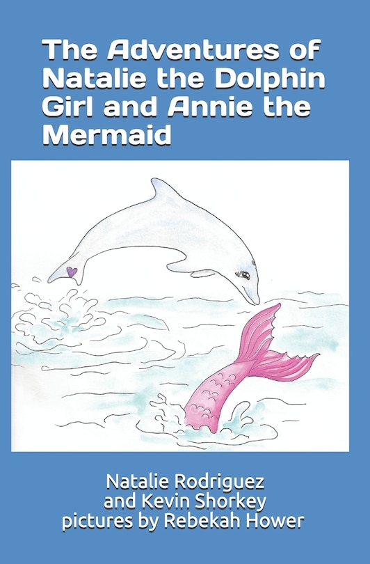 Couverture_The Adventures of Natalie the Dolphin Girl and Annie the Mermaid