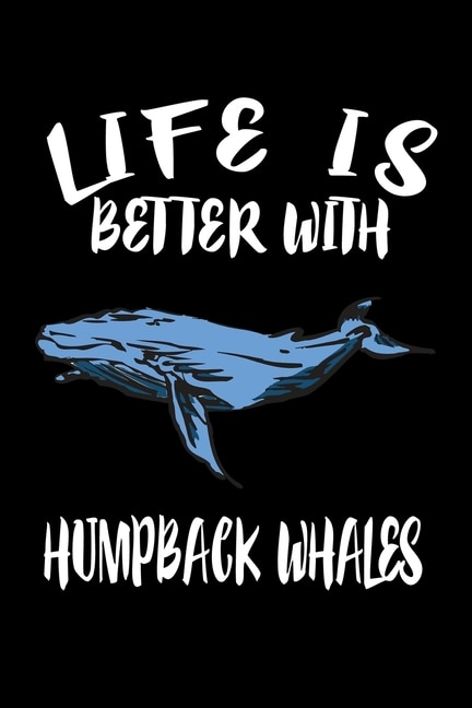 Front cover_Life Is Better With Humpback Whales