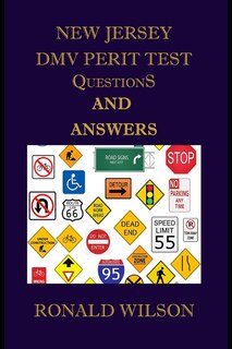 New Jersey DMV Permit Test 350 Questions and Detailed Answers: Over 350 New Jersey DMV Test Questions and Explanatory Answers