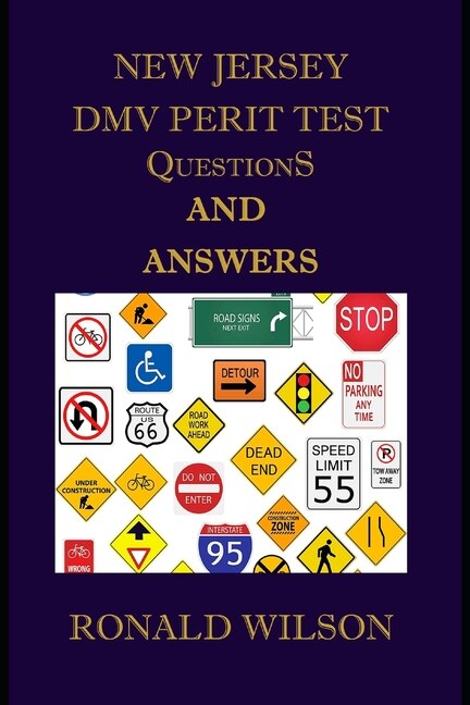 New Jersey DMV Permit Test 350 Questions and Detailed Answers: Over 350 New Jersey DMV Test Questions and Explanatory Answers