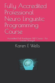 Front cover_Fully Accredited Professional Neuro Linguistic Programming Course
