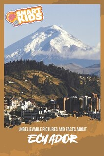 Front cover_Unbelievable Pictures and Facts About Ecuador