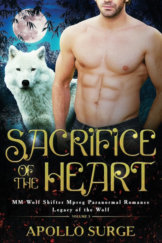 Sacrifice of the Heart: M/M Wolf Shifter Mpreg Paranormal Romance
