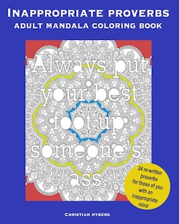 Front cover_Inappropriate Proverbs Adult Mandala Coloring Book