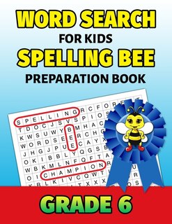 Front cover_Word Search For Kids Spelling Bee Preparation Book Grade 6