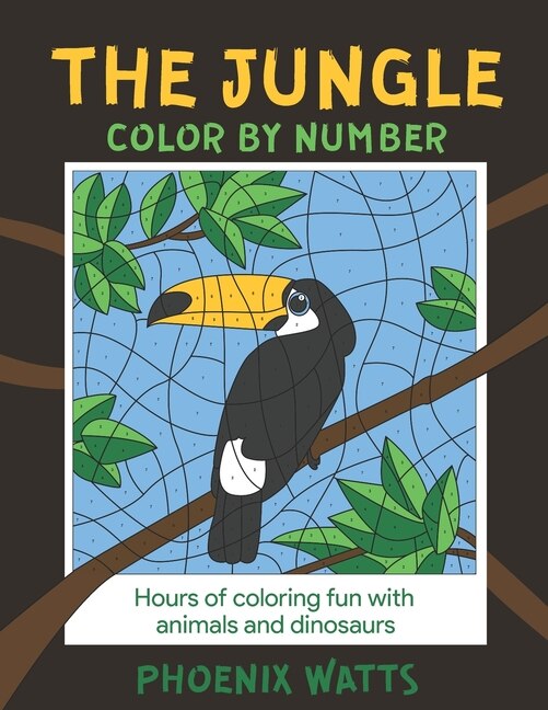 The Jungle: Color by Number: Hours of fun coloring animals and dinosaurs