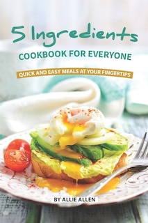 Front cover_5 Ingredients Cookbook for Everyone