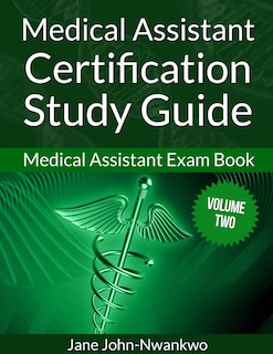 Front cover_Medical Assistant Certification Study Guide (Volume Two)