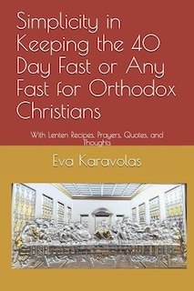 Front cover_Simplicity in Keeping Any Fast for Orthodox Christians