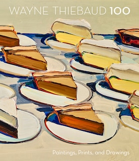 Front cover_Wayne Thiebaud 100