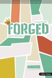 Couverture_Forged: Faith Refined, Volume 7 Preteen Discipleship Guide